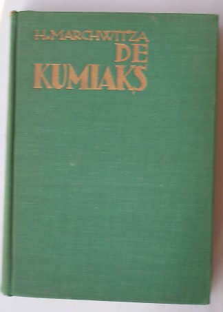 MARCHWITZA, H., - De Kumiaks.