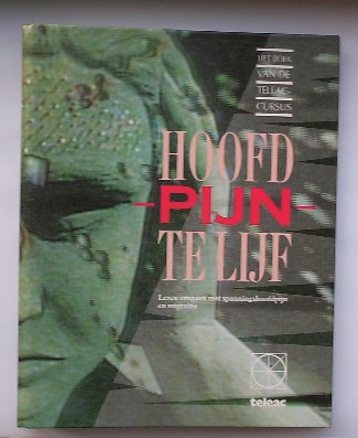 BRUIJN-KOFMAN, ALEXANDRA DE, - Hoofdpijn te lijf. Leren omgaan met spanningshoofdpijn en migraine.