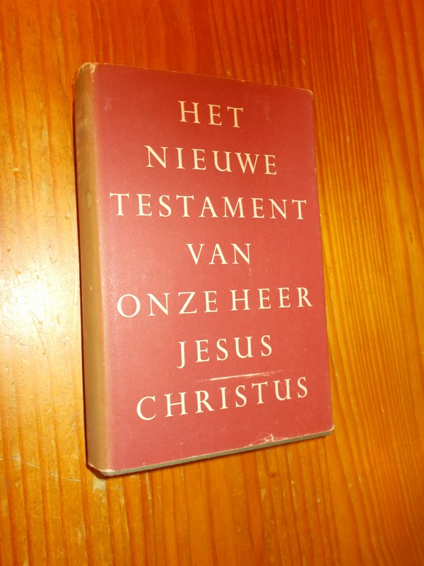 (bijbel) - Het Nieuwe Testament van onze heer Jesus Christus.