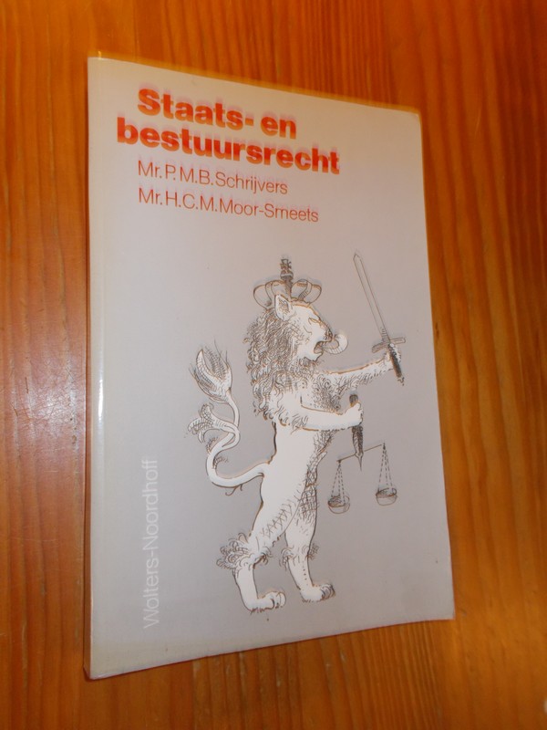 SCHRIJVERS, P.M.B., - Staats- en bestuursrecht.