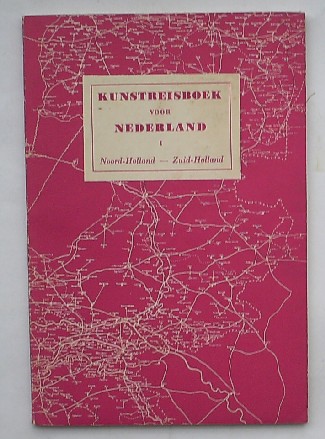 red. - Kunstreisboek voor Nederland. Deel 1. Noord-Holland Zuid-Holland.