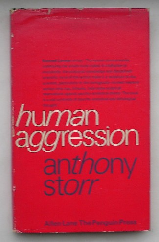 STORR, ANTHONY, - Human agression.