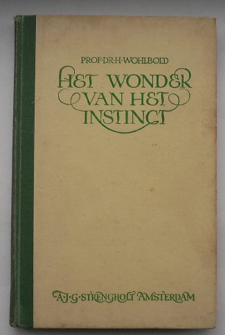 WOHLBOLD, H., - Het wonder van het instinct.