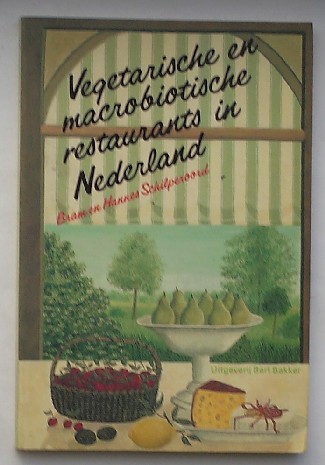 SCHILPEROORD, BRAM EN HANNES, - Vegetarische en macrobiotische restaurants in Nederland.