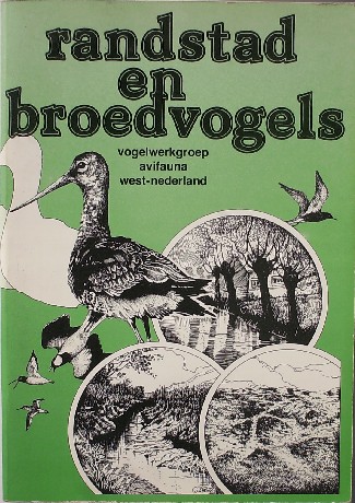DIJK, J. VAN (RED), - Randstad en broedvogels.