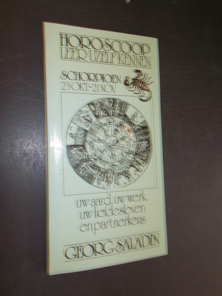 SALADIN, GEORGE, - Scorpio- de schorpioen. Serie Horoscoop leer uzelf kennen.