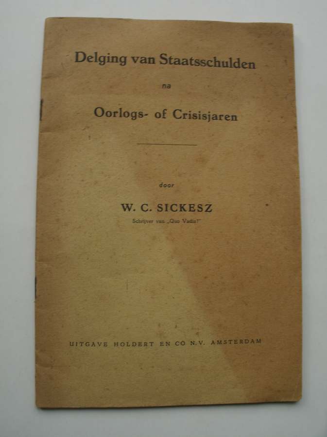 SICKESZ, W.C., - Delging van staatsschulden na oorlogs- of crisisjaren.