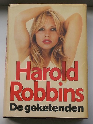 ROBBINS, HAROLD, - De geketenden.