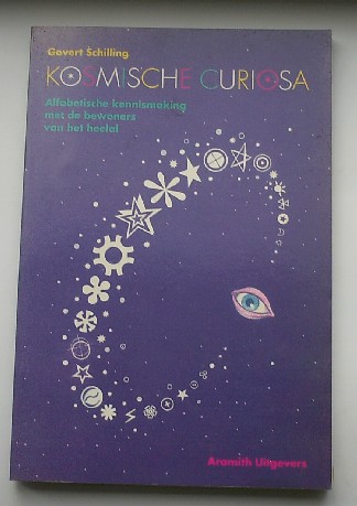 SCHILLING, GOVERT, - Kosmische curiosa. Alfabetische kennismaking met de bewoners van het heelal.