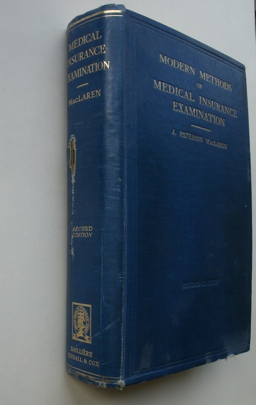 PATERSON MACLAREN, J., - Modern methods of medical insurance examination.