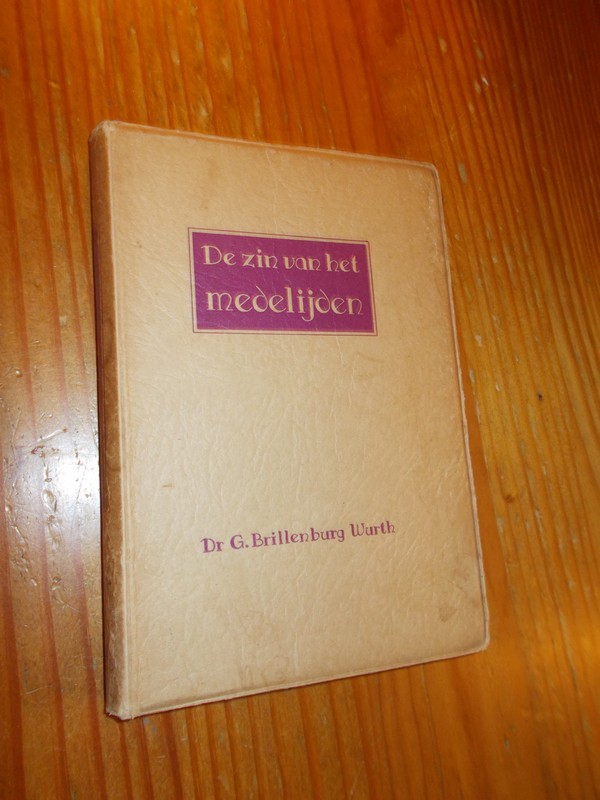 BRILLENBURG WURTH, G., - De zin van het medelijden.