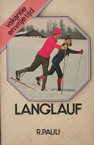 PAULI, R., - Langlauf. (Text in Dutch).