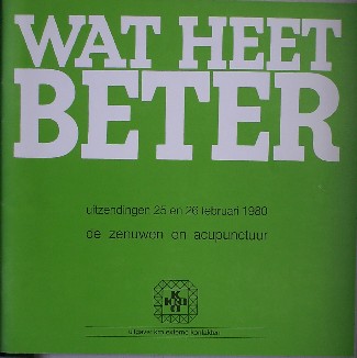 red. - Wat heet beter. De zenuwen en acupunctuur.