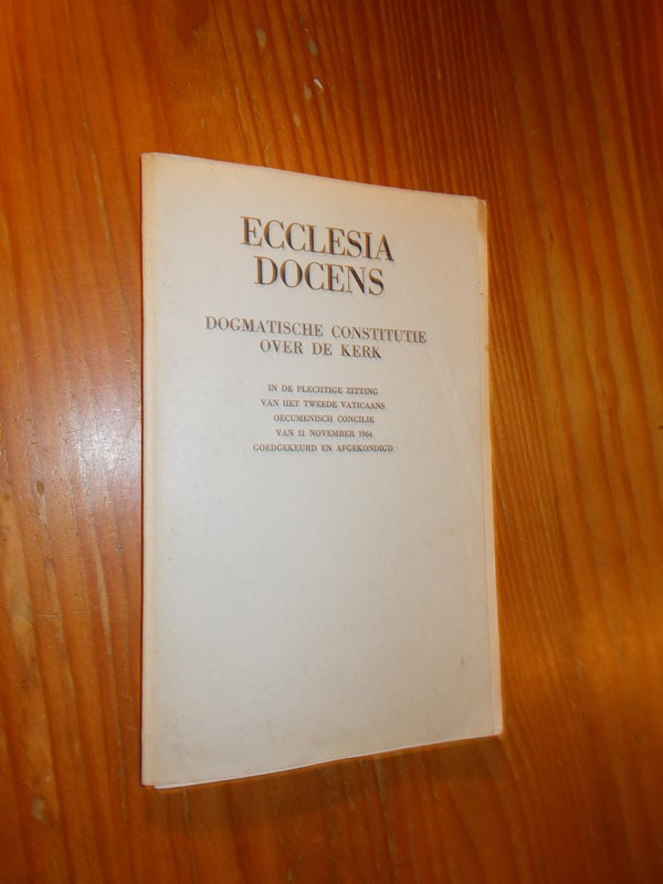 RED.- - Ecclesia docens. Dogmatische constitutie over de kerk.