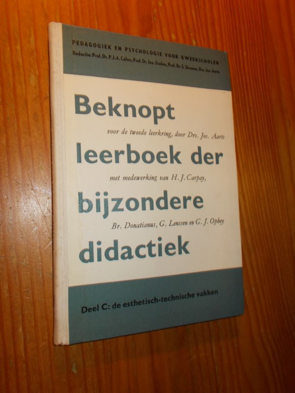 AARTS, JOS (E.A.), - Beknopt leerboek der bijzondere didactiek. Deel C: De esthetisch-technische vakken.