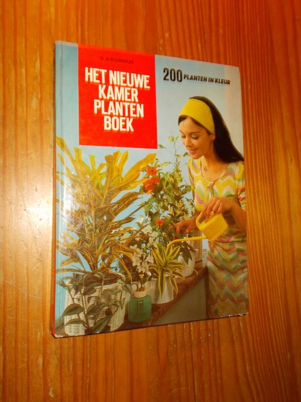 KROMDIJK, G., - Het nieuwe kamerplantenboek.