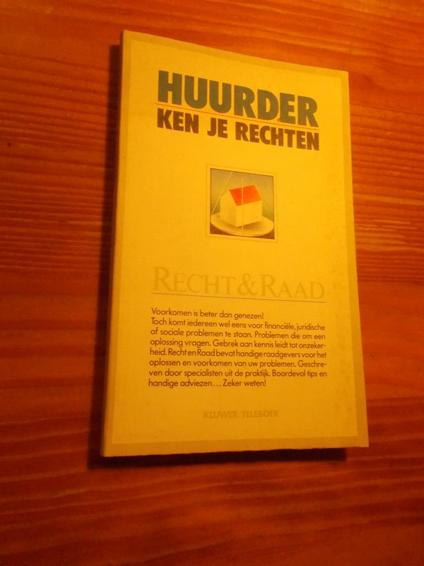 red. - Huurder ken je rechten. Serie Recht en Raad.
