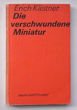 KASTNER, ERICH, - Die verschwundene Miniatur.