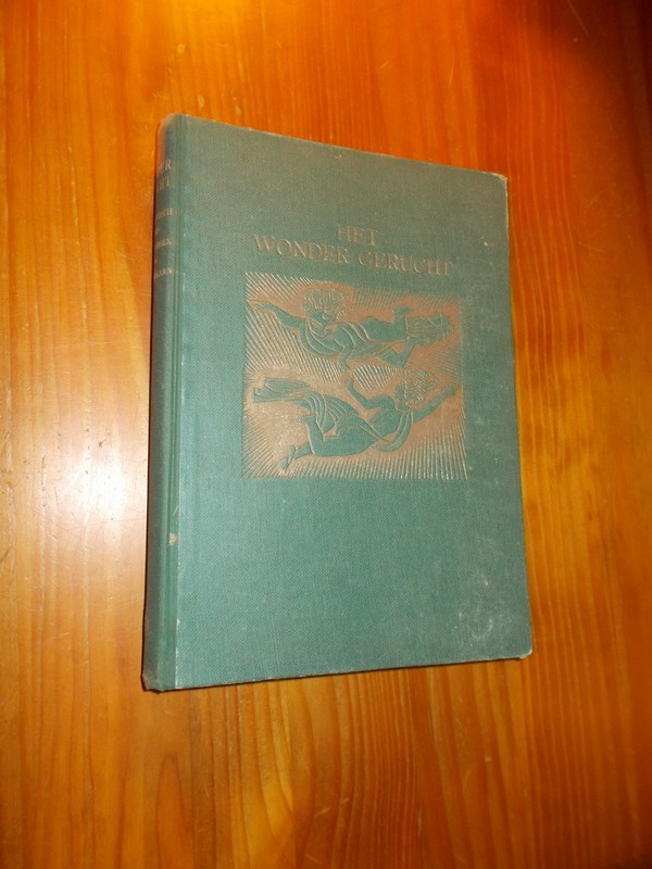 LAAN, KO VAN DER, - Het wonder gerucht. Nederlandsch volksverhalenboek.