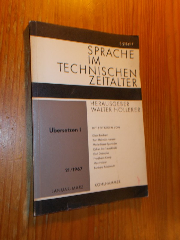 HOLLERER, WALTER (ed.), - Sprache im technischen Zeitalter. Ubersetzen I.