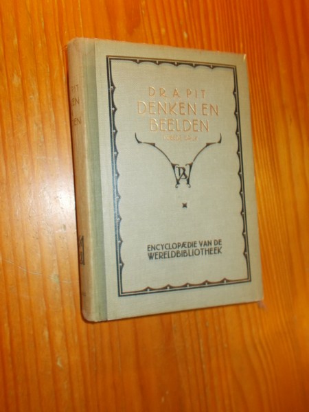 PIT, DR. A., - Denken en beelden.