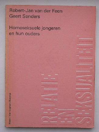 FEEN, ROBERT JAN VAN DER & SANDERS, GEERT, - Homoseksuele jongeren en hun ouders.