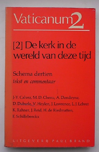 CALVEZ, J.Y. (E.A.), - Vaticanum 2. Deel 2 De kerk in de wereld van deze tijd. Schema 13 Tekst en commentaar.