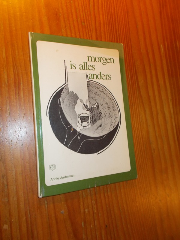 VERDELMAN, ANNIE, - Morgen is alles anders.