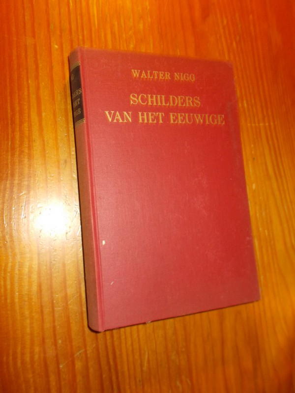 NIGG, WALTER, - Schilders van het eeuwige.