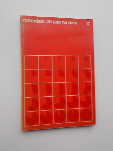 RED. - Rotterdam 25 jaar na dato.