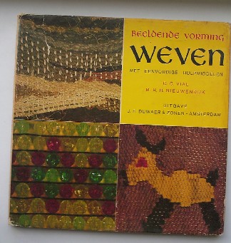 VIAL, C.C. & NIEUWENDIJK, M.H.H., - Beeldende vorming. Weven met eenvoudige hulpmiddelen.