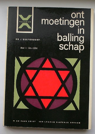 SOETENDORP, DR. J., - Ontmoetingen in ballingschap. Deel 1: 135-1250.
