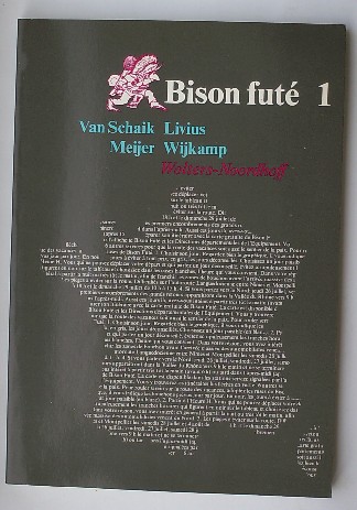 SCHAIK, J.C. VAN (E.A.), - Bison fute 1.