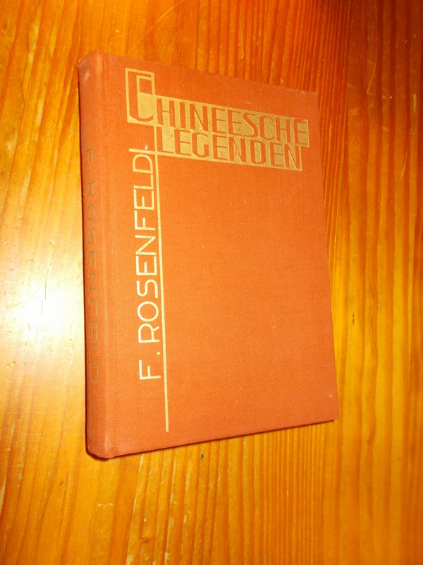 ROSENFELD, F., - Chineesche legenden.