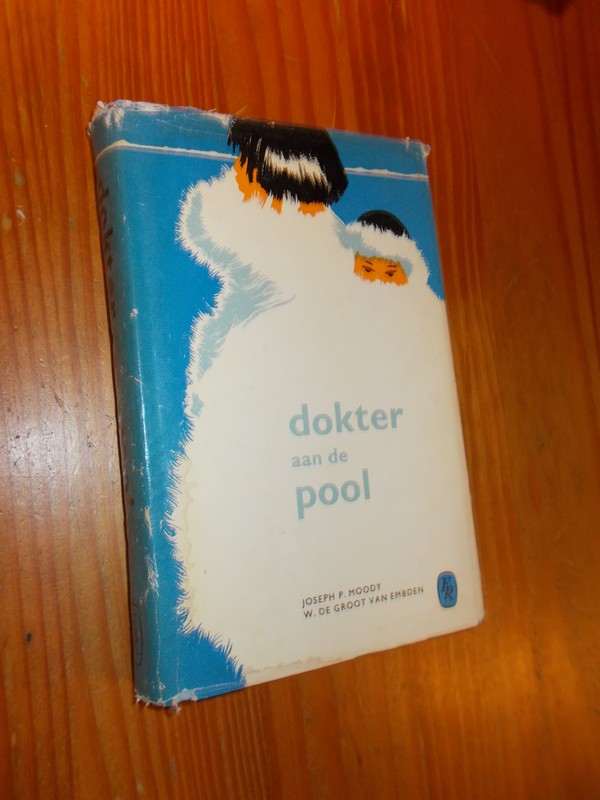 MOODY, JOSEPH P., - Dokter aan de pool.