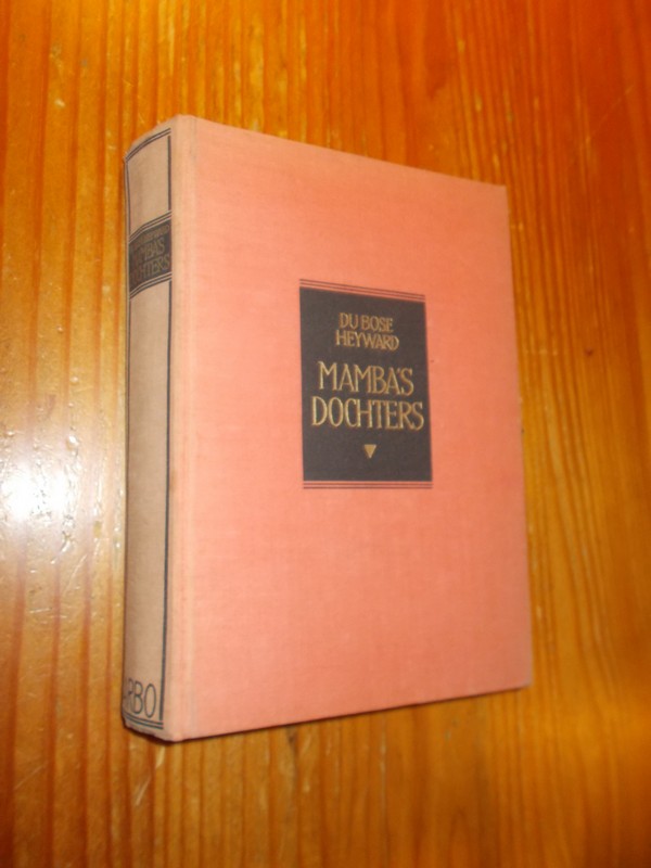 DU BOSE HEYWARD, - Mamba`s dochters.