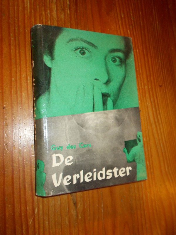 CARS, GUY DES, - De verleidster.