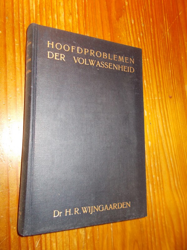 WIJNGAARDEN, H.R., - Hoofdproblemen der volwassenheid. De psychische ontwikkeling tussen twintig en veertig jaar.