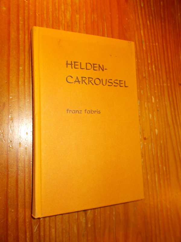 FABRIS, FRANZ, - Heldencaroussel.
