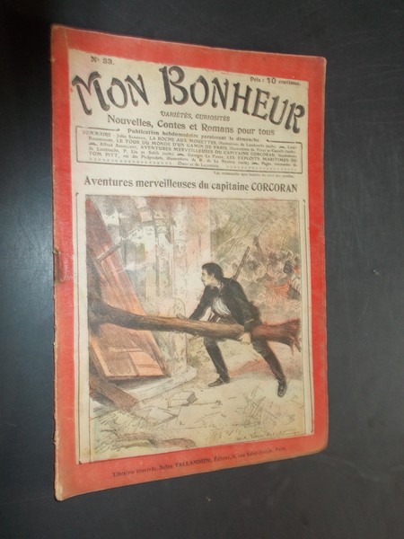 TALLANDIER, JULES (ed.), - Mon Bonheur. Varietes, curiosites, nouvelles, contes et romans pour tous.