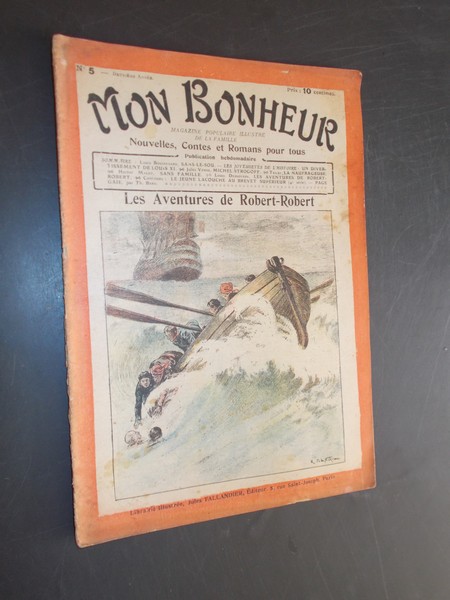 TALLANDIER, JULES (ed.), - Mon Bonheur. Varietes, curiosites, nouvelles, contes et romans pour tous.