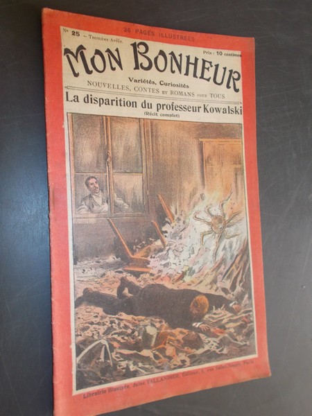 TALLANDIER, JULES (ed.), - Mon Bonheur. Varietes, curiosites, nouvelles, contes et romans pour tous.