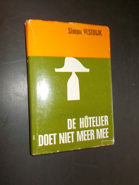 VESTDIJK, SIMON, - De Hotelier doet niet meer mee.