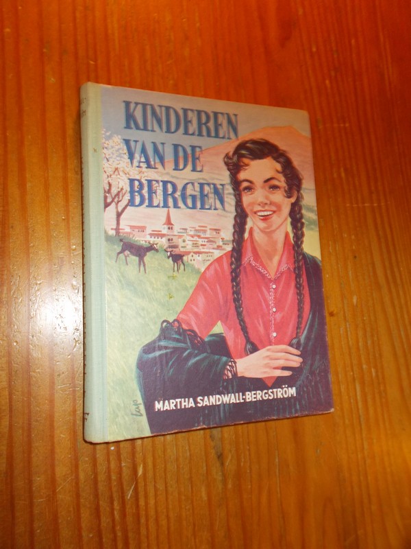 SANDWALL-BERGSTROM, MARTHA, - Kinderen van de bergen.
