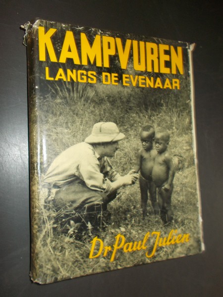 JULIEN, PAUL, - Kampvuren langs de evenaar.