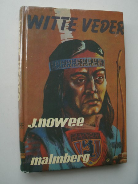 NOWEE, J., - (Arendsoog serie). Witte Veder.
