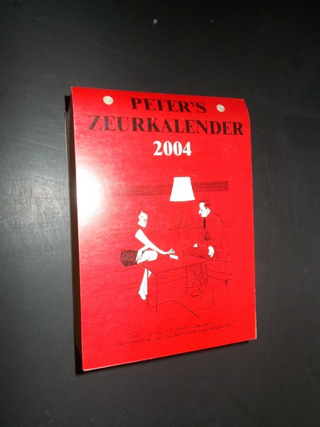 STRAATEN, PETER VAN, - Peter`s zeurkalender. 2004.