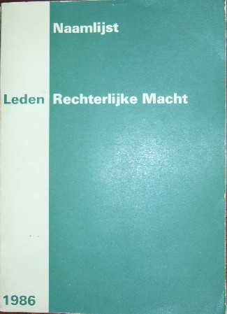 red. - Naamlijst Leden Rechterlijke macht 1986.