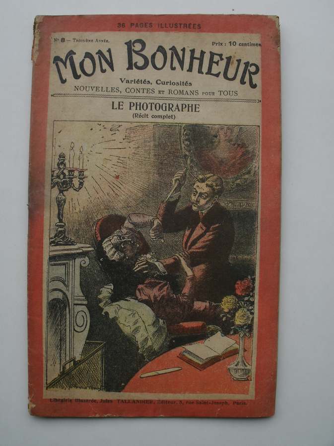 TALLANDIER, JULES (ed.), - Mon Bonheur. Varietes, curiosites, nouvelles, contes et romans pour tous.