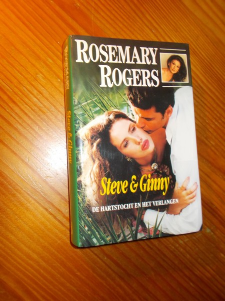 ROGERS, ROSEMARY, - Steve & Ginny. De hartstocht en het verlangen.